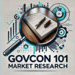 GovCon 101: Market Research